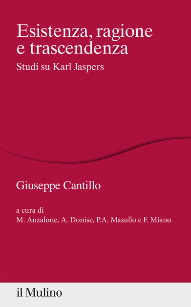 Al momento stai visualizzando G. Cantillo, Esistenza, ragione e trascendenza. Studi su Karl Jaspers